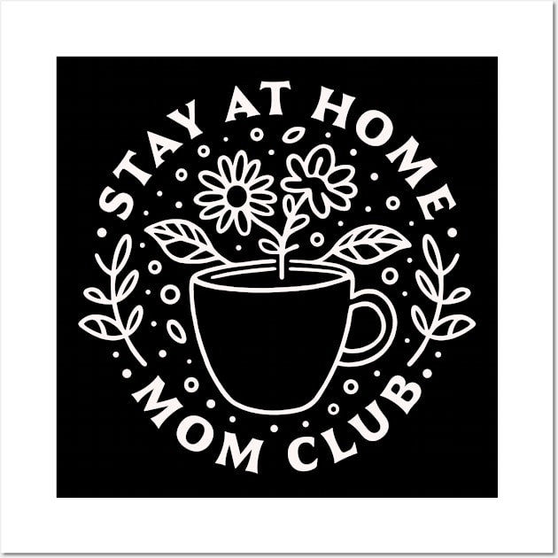 Stay at home mom club Wall Art by Pictandra